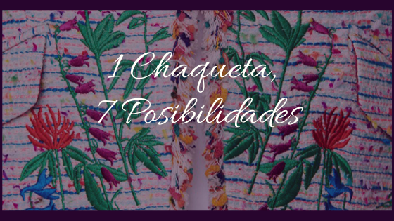 1 CHAQUETA, 7 POSIBILIDADES