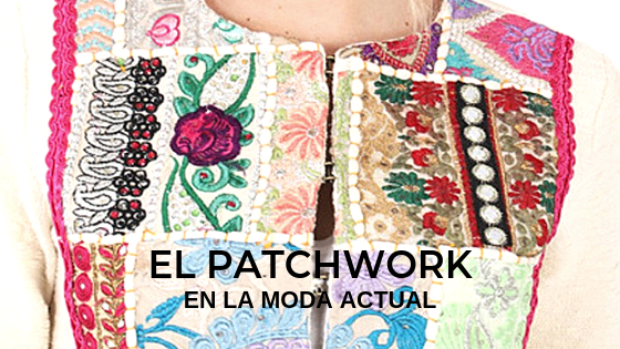 EL PATCHWORK EN LA MODA