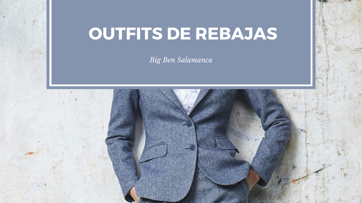OUTFITS DE REBAJAS