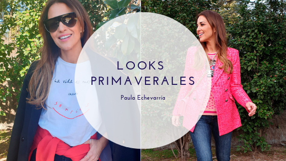 LOOKS PRIMAVERALES DE PAULA ECHEVARRÍA