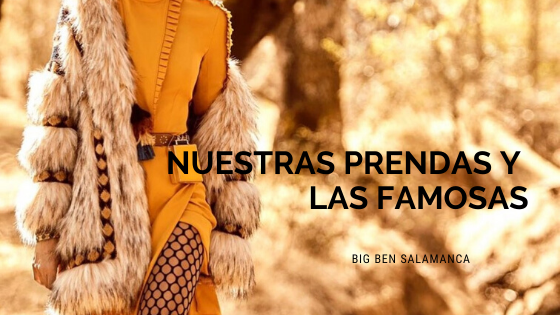 NUESTRAS PRENDAS Y LAS FAMOSAS