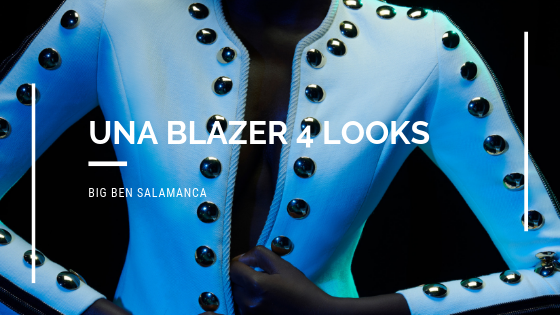 UNA BLAZER 4 LOOKS